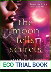 The Moon Tells Secrets: A Novel