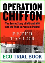 Operation Chiffon: The Secret Story of MI5 and MI6 and the Road to Peace in Ireland