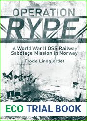 Operation RYPE: A WWII OSS Railway Sabotage Mission in Norway