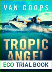 TROPIC ANGEL: A Luke Angel Coastal Thriller (Archangel Aviation Thrillers Book 1)