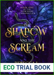 The Shadow and the Scream: A Dark Portal Fantasy Novel (The Nowhere Chronicles Book 1)