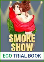 Smoke Show: An Opposites Attract Romance (Campfire Council Book 2)