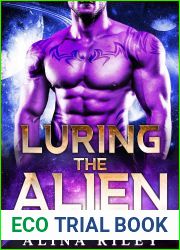 Luring the Alien: A SciFi Alien Romance (Reeling in the Alien Book 2)