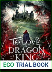 To Love the Dragon King (Dragons of Ivria, #1)