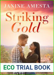 Striking Gold (Love in El Dorado, #1)