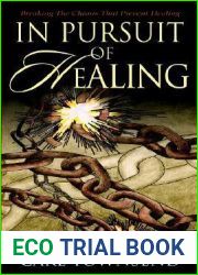 In Pursuit of Healing: Breaking the Chains That Prevent Healing