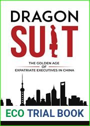 Dragon Suit: The Golden Age of Expatriate Executives In China