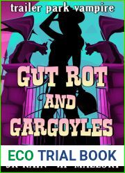 Gut Rot and Gargoyles (Trailer Park Vampire, #3)