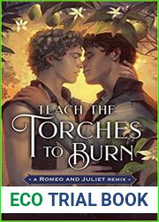 Teach the Torches to Burn: A Romeo and Juliet Remix (Remixed Classics)