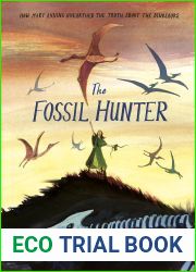 The Fossil Hunter: How Mary Anning unearthed the truth about the dinosaurs