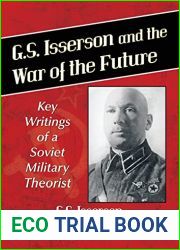 G.S. Isserson and the War of the Future: Key Writings of a Soviet Military Theorist
