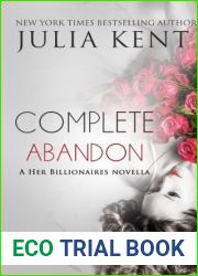 Complete Abandon (Her Billionaires, #5.1)