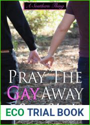 Pray The Gay Away (A Southern Thing, #1)