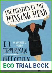 The Question of the Missing Head (An Asperger|s Mystery, #1)