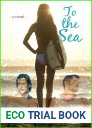 To the Sea (Follow your Bliss, #1)