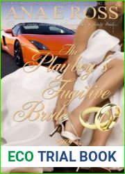 The Playboy|s Fugitive Bride (Billionaire Brides of Granite Falls #3)