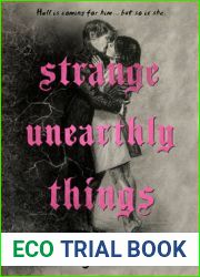 Strange Unearthly Things