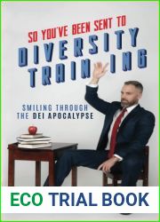 So You|ve Been Sent to Diversity Training: Smiling Through the DEI Apocalypse