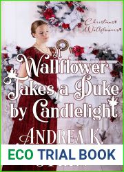 A Wallflower Takes a Duke by Candlelight (Christmas Wallflowers, #4; Men of the Squadron, #6.5)