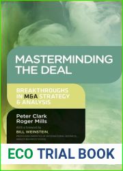 Masterminding the Deal: Breakthroughs in M and A Strategy and Analysis