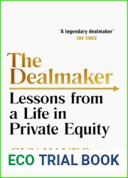 The Dealmaker: Lessons from a Life in Private Equity