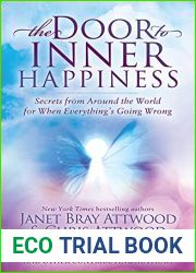 The Door to Inner Happiness: Secrets from Around the World for When Everything|s Going Wrong