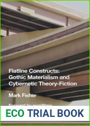 Flatline Constructs: Gothic Materialism and Cybernetic Theory-Fiction