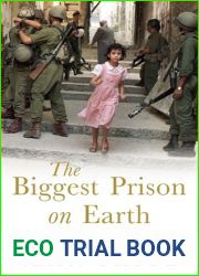 The Biggest Prison on Earth: A History of the Occupied Territories