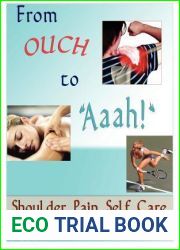 From Ouch to Aaah! Shoulder Pain Self Care