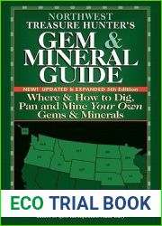 Northwest Treasure Hunter|s Gem and Mineral Guide (5th Edition): Where and How to Dig, Pan and Mine Your Own Gems and Minerals