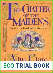 The Chatter of the Maidens (Hawkenlye Mysteries, #4)