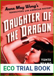 Daughter of the Dragon: Anna May Wong|s Rendezvous with American History