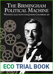 The Birmingham Political Machine: Winning elections for Joseph Chamberlain