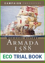 Armada 1588: The Spanish Assault on England (Campaign Chronicles)
