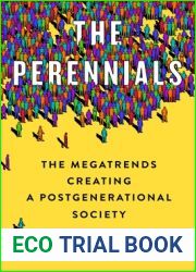 The Perennials: The Megatrends Creating a Postgenerational Society