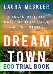 Dream Town: Shaker Heights and the Quest for Racial Equity