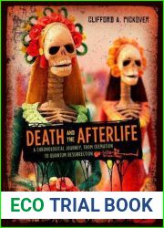 Death and the Afterlife: A Chronological Journey, from Cremation to Quantum Resurrection (Union Square and Co. Chronologies)