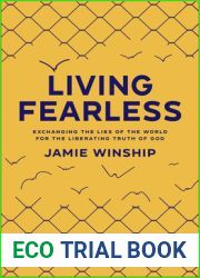 Living Fearless: Exchanging the Lies of the World for the Liberating Truth of God