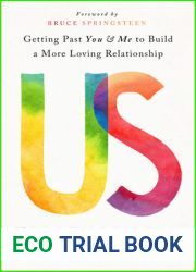 Us: Getting Past You and Me to Build a More Loving Relationship (Goop Press)