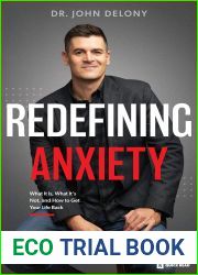 Redefining Anxiety: What It Is, What It Isn|t, and How to Get Your Life Back