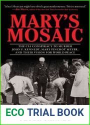 Mary|s Mosaic: The CIA Conspiracy to Murder John F. Kennedy, Mary Pinchot Meyer, and Their Vision for World Peace