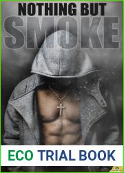 Nothing But Smoke (Fire and Rain, #3)