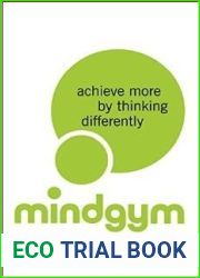 Mind Gym: Achieve More by Thinking Differently