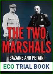 The Two Marshals: Bazaine and Petain