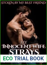 My Innocent Wife Strays: Stolen By My Best Friend