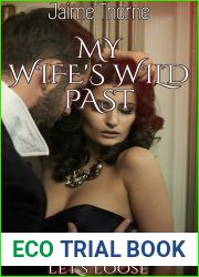 My Wife|s Wild Past: Cheating Wife Let|s Loose