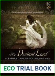 Her Deviant Lord (Pleasure Garden Follies, #3)