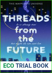Threads from the Future: An Urban Science-Fantasy Adventure (This Waypointe Universe Book 1)