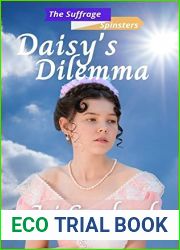 Daisy|s Dilemma: The Suffrage Spinsters Book 18
