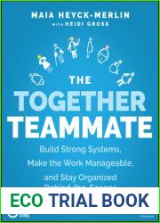 The Together Teammate: Build Strong Systems, Make the Work Manageable, and Stay Organized Behind the Scenes